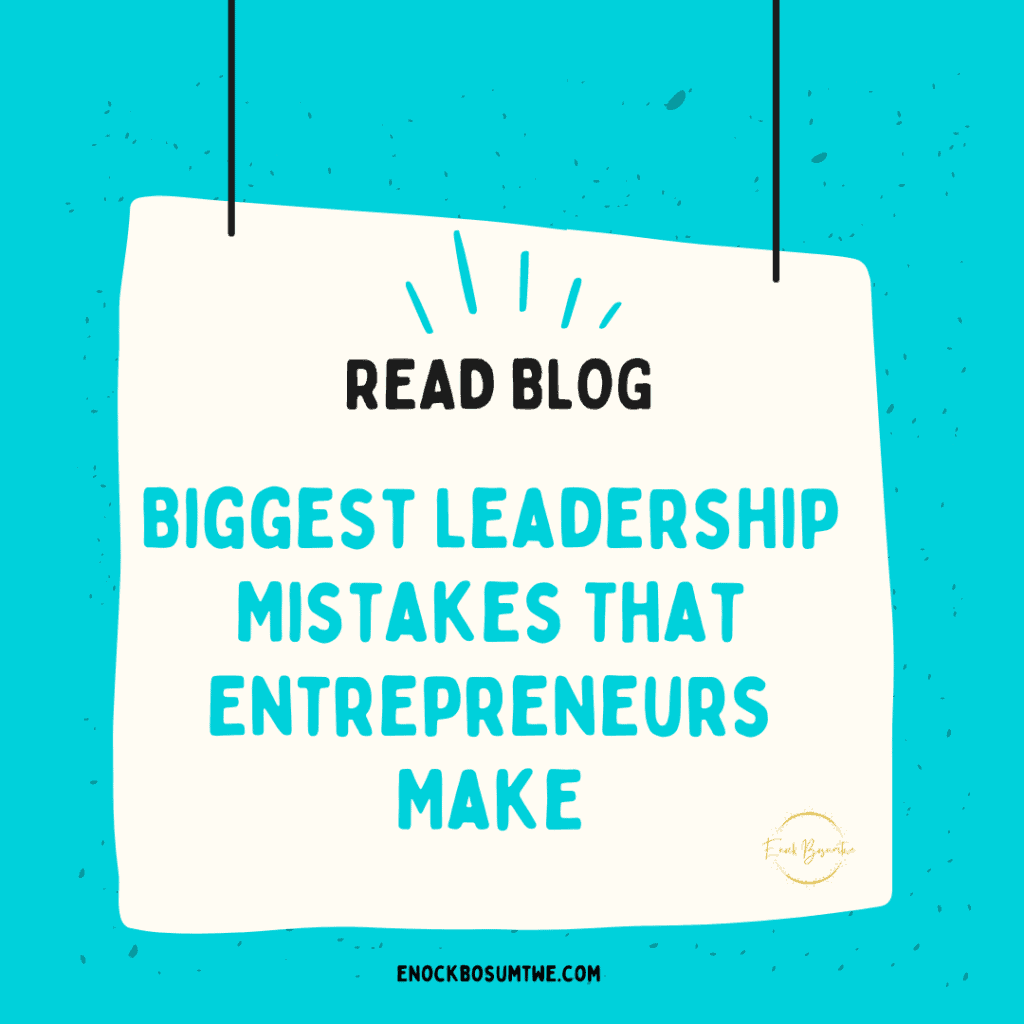 Biggest Leadership Mistakes